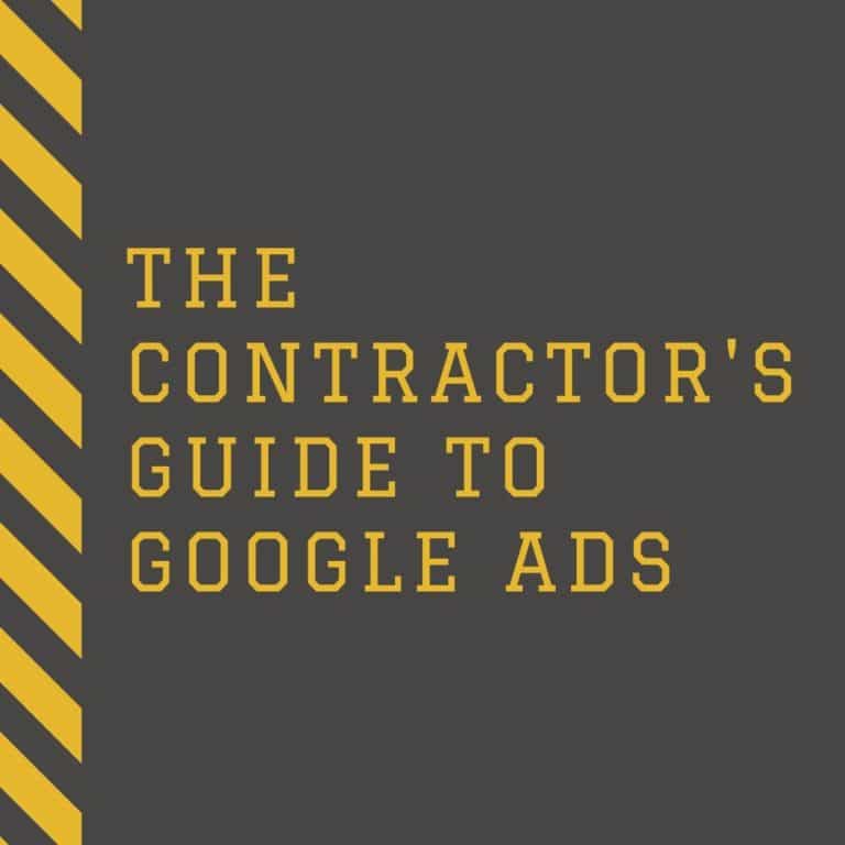 The Construction Contractor's Guide To Google Ads