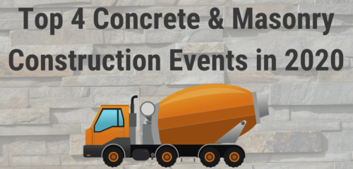 Top 4 Concrete & Masonry Construction Events 2020