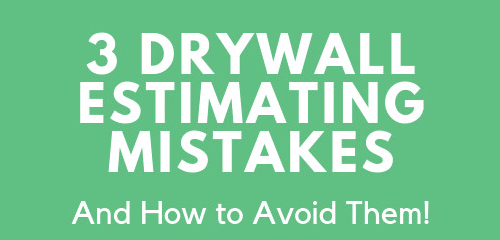 Drywall Estimating Mistakes